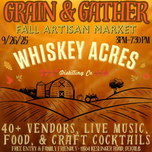 Promotional poster for Grain & Gather Fall Artisan Market at Whiskey Acres Distilling Co.