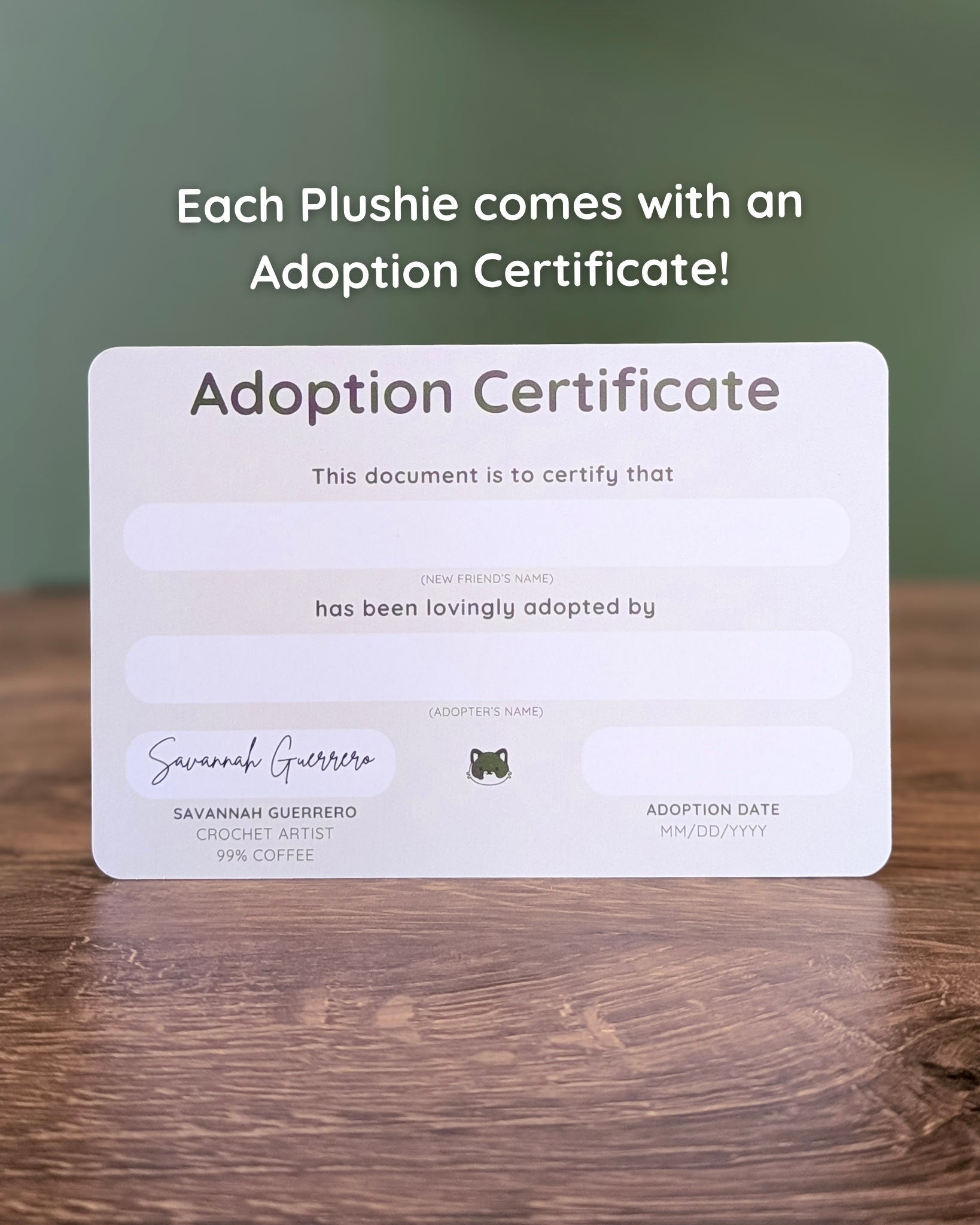 99% Coffee Adoption Certificate is available with the purchase of any plushie