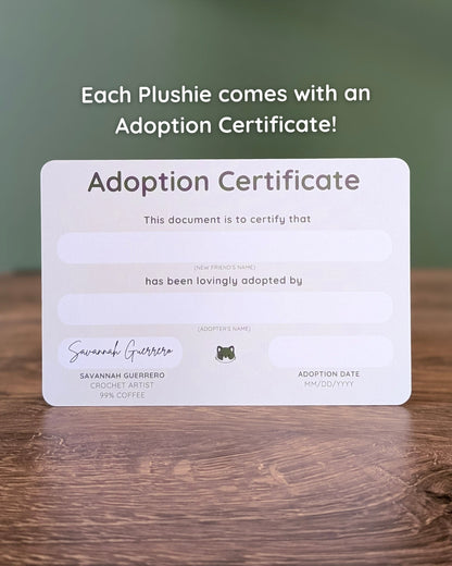 99% Coffee Adoption Certificate is available with the purchase of any plushie
